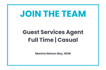 Guest Service Agent – Nelson Bay